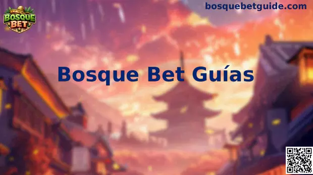 Bosque Bet México guía