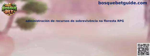 Administración de recursos de sobrevivência na floresta RPG
