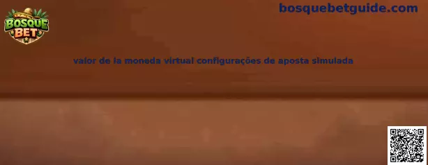 Valor de la moneda virtual configurações de aposta simulada
