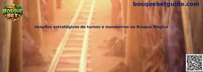 Desafíos estratégicos de turnos e masmorras no Bosque Mágico