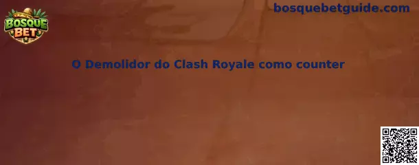O Demolidor do Clash Royale como counter