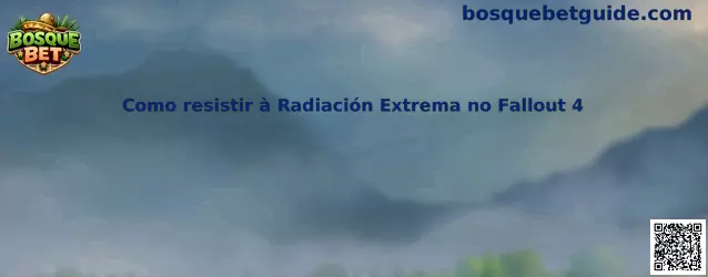 Guía para resistir radiación extrema en Fallout 4