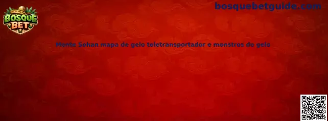 Mapa de Monte Sohan con teletransportador y monstruos del hielo