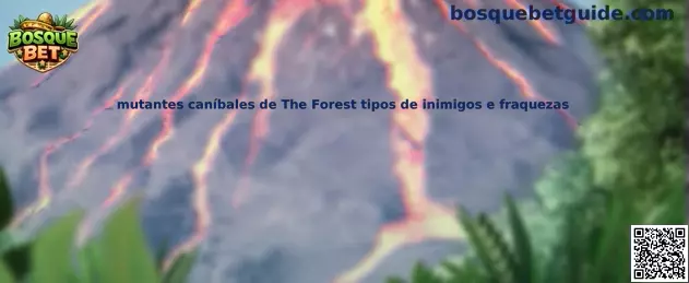 Mutantes caníbales de The Forest tipos de enemigos y debilidades