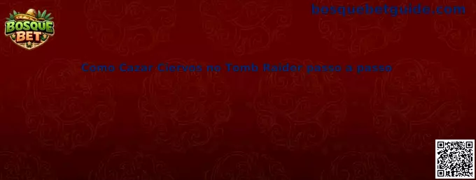 Guía de caza de ciervos en Tomb Raider