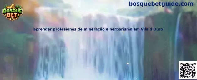 Aprender profesiones de mineração e herborismo em Vila d'Ouro
