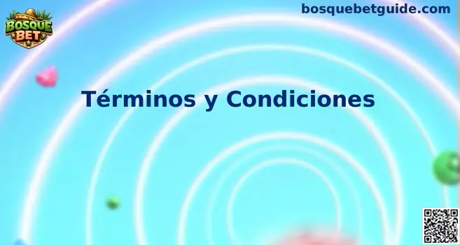 Términos y Condiciones Bosque Bet