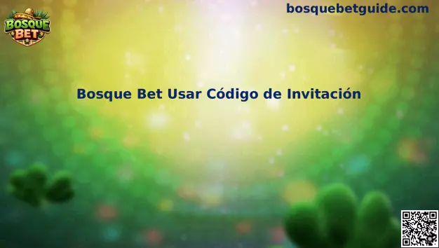 Bosque Bet México guía de invitación